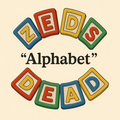 Zeds Dead - Alphabet (Unreleased ID)