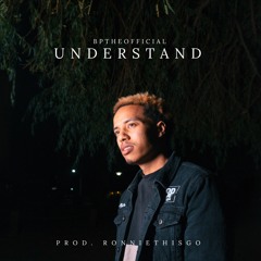 Understand (Prod. RonnieThisGo)