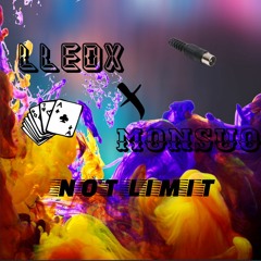 LLEDX & MONSUO - NOT LIMIT [FIXED DL]