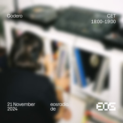 EOS radio ‘24 ~ Godero