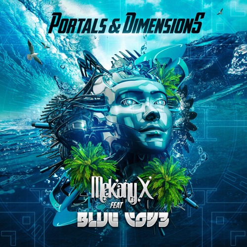 MekanyX Feat. Blue Cod3  - Portals And Dimensions (Original Mix)