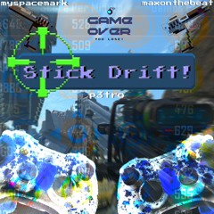 stick drift! (myspacemark + maxonthebeat)