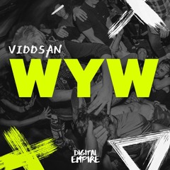 Viddsan - WYW [OUT NOW]