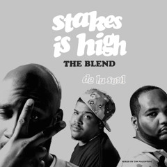 Stakes Is High: The Blend