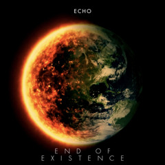 END OF EXISTENCE