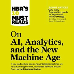 VIEW EBOOK EPUB KINDLE PDF HBR's 10 Must Reads on AI, Analytics, and the New Machine