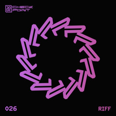 CHECKPOINT 026 - Riff