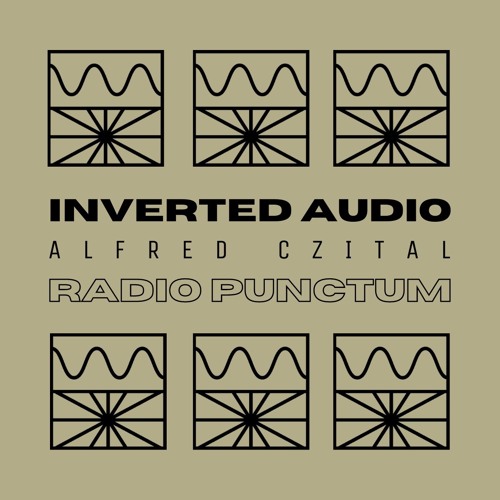 Stream Inverted Audio 01/22 by Freddie Hudson w/ Alfred Czital by Radio  Punctum | Listen online for free on SoundCloud