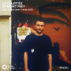 BENEDIKT FREY : LA CULOTTÉE - 15 Novembre 2024