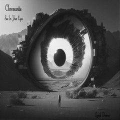 Chromantis See In Your Eyes (OUT NOW)