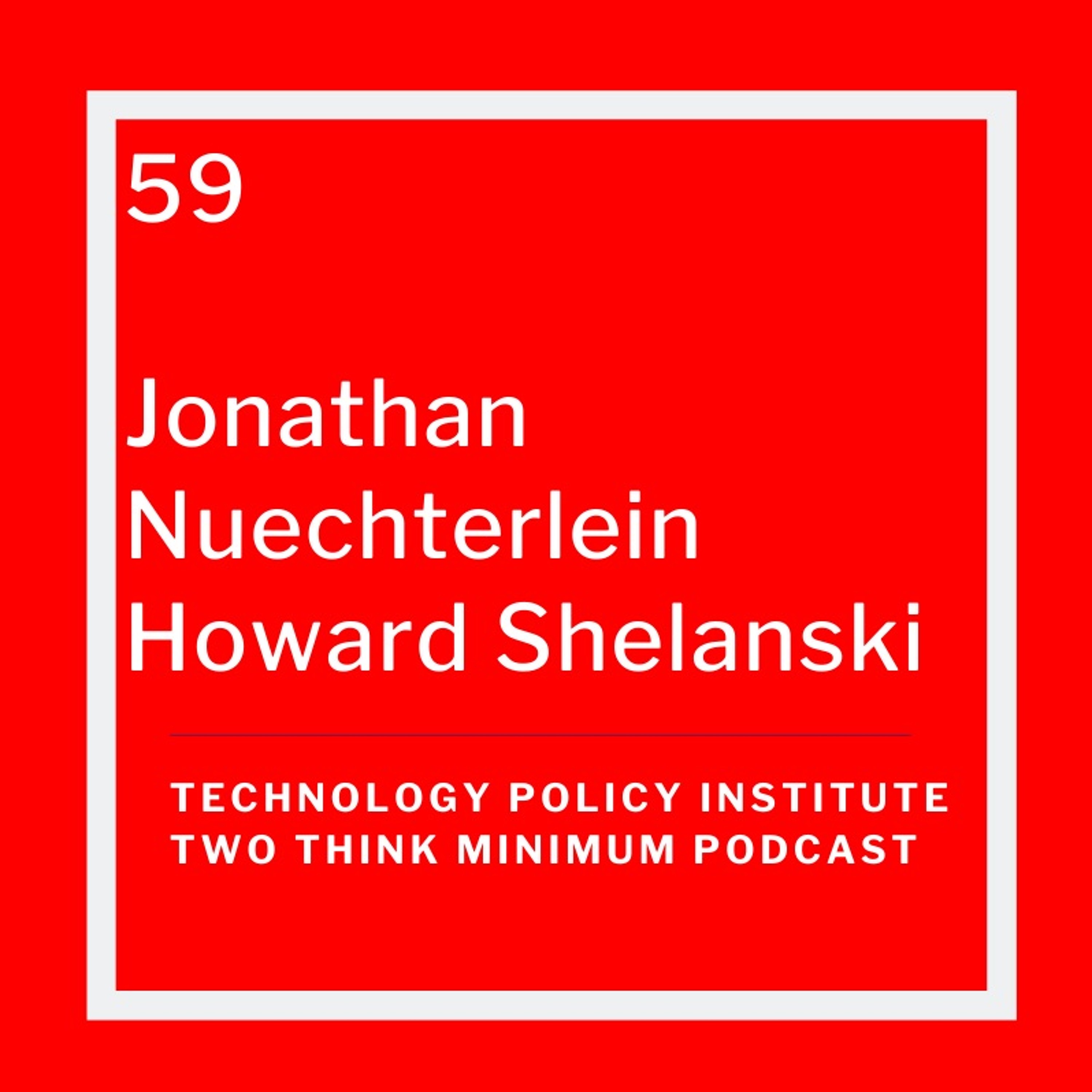 ”Building on What Works: An Analysis of US Broadband Policy” with Jon Nuechterlein Howard Shelanski