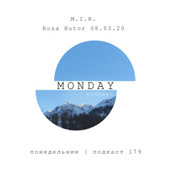 M.I.R. - Roza Hutor 08.03.20 (понедельник | подкаст 179)