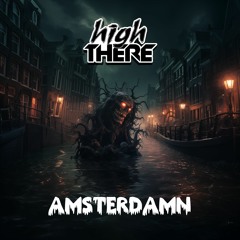 HIGHTHERE - AMSTERDAMN [FREE DOWNLOAD]