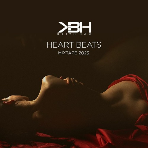 Mos charme Brug af en computer Stream KBH Heart Beats Mixtape 2023 by DJ Keith Bryan Haw "KBH" | Listen  online for free on SoundCloud