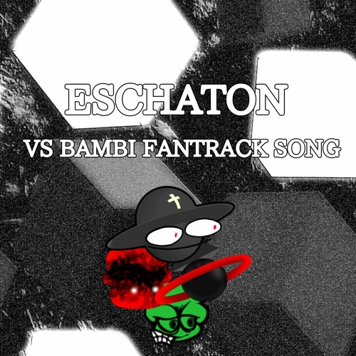 fnf vs dave and bambi fantrack song - ♰ ＥＳＣＨＡＴＯＮ ♰