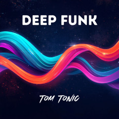 TOM TONIC | SUNDAY DEEP HOUSE FUNK
