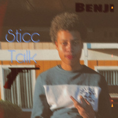 BENJI STICC TALK