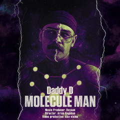 Daddy D - Molecule Man