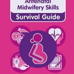 [PDF READ ONLINE] Antenatal Midwifery Skills. Alison Edwards