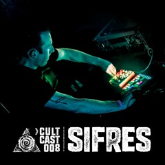Cult Cast 008 // Sifres