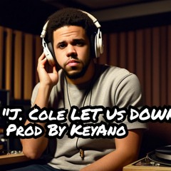 J Cole let Us Down