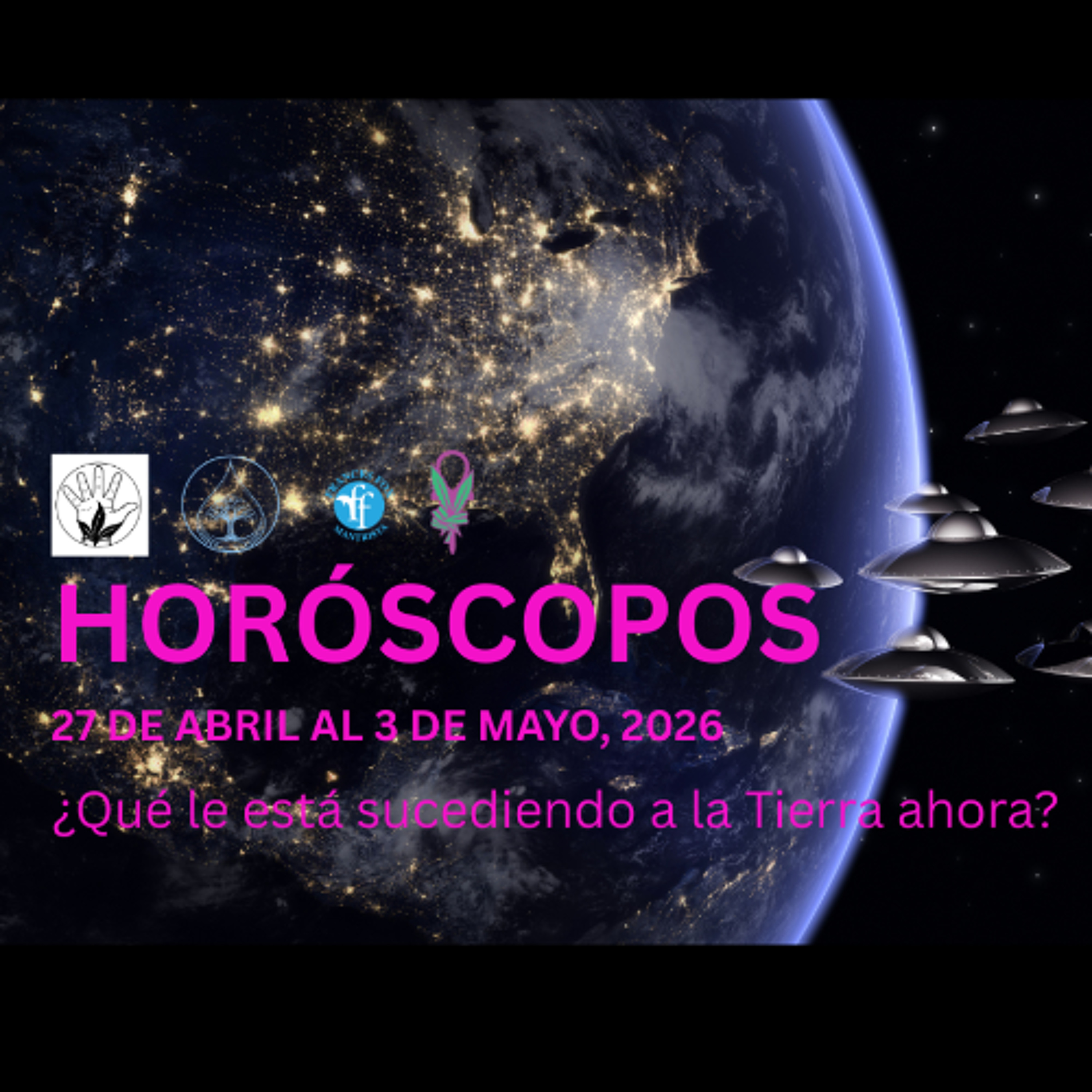 HORÓSCOPOS DEL 27 DE ABRIL AL 3 DE MAYO DE 2026