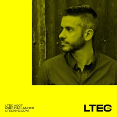 LTEC 007: Mike Callander
