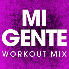 Mi Gente (Workout Mix)