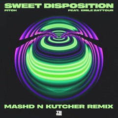 Sweet Disposition (Mashd N Kutcher Remix)