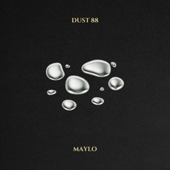 Dust 88 - Maylo