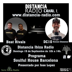 ● Sept 15, 2024 Distancia Ibiza Radio Compilation ☆ DC10 Duncan Cheesmer (Soulful House Barcelona)