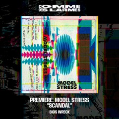 PREMIERE CDL || Model Stress - Scandal [Bios Wreck] (2024)
