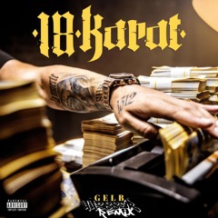 18 Karat - Gelb (44388er Remix)