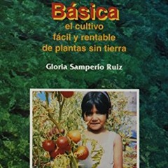 Get PDF 📔 Hidroponia basica/ Basic Hidroponics: El Cultivo Facil Y Rentable De Plant
