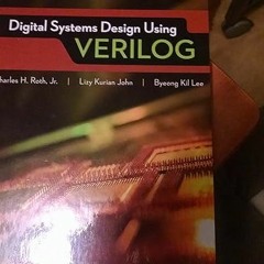 [PDF@] [D0wnload] Digital Systems Design Using Verilog by  Charles Roth (Author),  [Full_PDF]