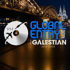 Global Entry Radio 052 [July 2022]
