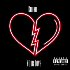 Kid RD - Your Love