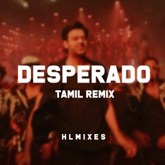 Desperado Tamil remix | HLMixes | Raghav | Tesher | Mani Sharma