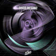DJ FLAKO - Disco Inferno (Remix)