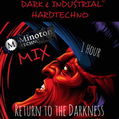 Return to the Darkness / Industrial Hardtechno Mix
