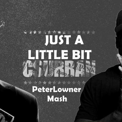 Majka X 50 Cent - Just a little bit Csurran (PeterLowner Mash)