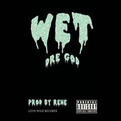Wet - Dre God