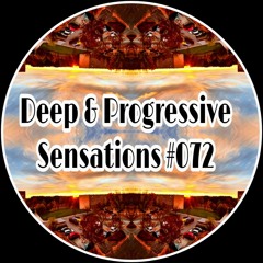 Deep & Progressive Sensations #072 | Meditation Through Music - 120 BPM