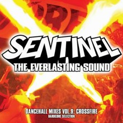 Sentinel Sound - Dancehall Mix Vol 9 - Hardcore Selection - Crossfire [2005]