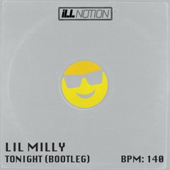 LilMilly - Tonight (Bootleg)
