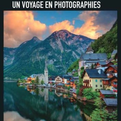 TÉLÉCHARGER AUTRICHE - Un voyage en photographies: Livre de voyage et photos sur l'Autriche - le m