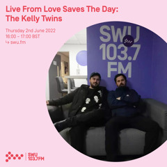 The Kelly Twins - Live From Love Saves The Day 02ND JUN 2022