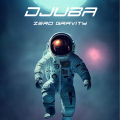 DJUBA - Zero Gravity