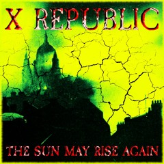 THE SUN MAY RISE AGAIN