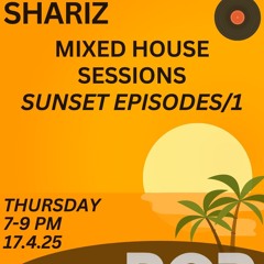 MIXED HOUSE SESSIONS (SUNSET EPISODE 1)